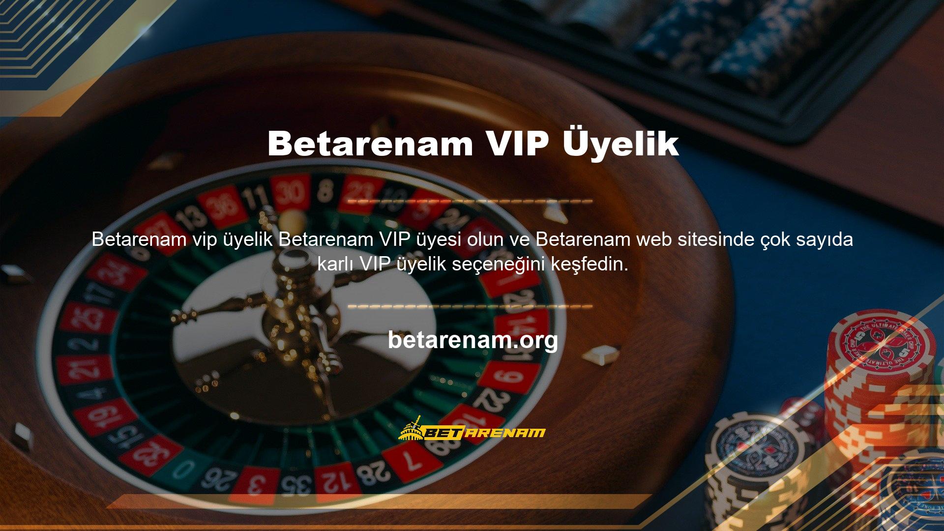 Betarenam VIP üyeleri, siteye daha hızlı para yatırma ve çekme avantajına sahiptir